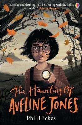 THE HAUNTING OF AVELINE JONES : THE FIRST SPINE-TINGLING BOOK IN THE AVELINE JONES SERIES