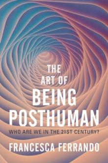 ART OF BEING POSTHUMAN