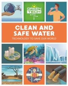 GREEN TECH: CLEEN AND SAFE WATER