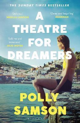 A THEATRE FOR DREAMERS : THE SUNDAY TIMES BESTSELLER