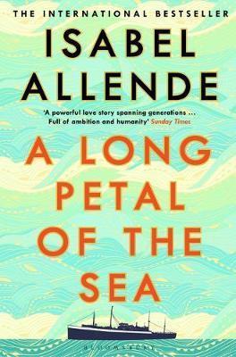 A LONG PETAL OF THE SEA : THE SUNDAY TIMES BESTSELLER