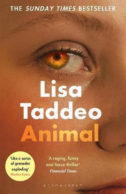 ANIMAL : THE 'COMPULSIVE' (GUARDIAN) NEW NOVEL FROM THE AUTHOR OF THREE WOMEN