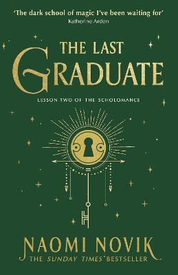 THE SCHOLOMANCE (2): THE LAST GRADUATE