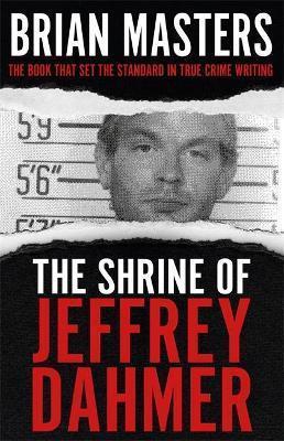 THE SHRINE OF JEFFREY DAHMER