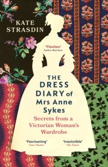 THE DRESS DIARY OF MRS ANNE SYKES