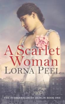 THE FITGERALDS OF DUBLIN (1): A SCARLET WOMAN