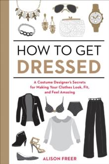 HOW TO GET DRESSED