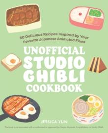 UNOFFICIAL STUDIO GHIBLI COOKBOOK