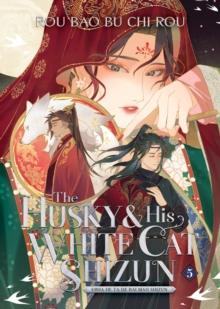 HUSKY AND HIS WHITE CAT SHIZUN: ERHA HE TA DE BAI MAO SHIZUN (NOVEL) VOL. 5