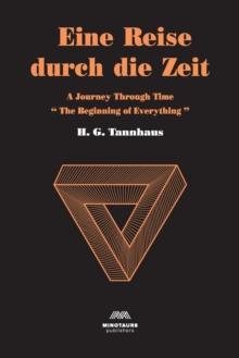 EINE REIASE DURCH DIE ZEIT: A JOURNEY THROUGH TIME: 1