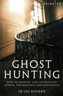 BRIEF GUIDE TO GHOST HUNTING