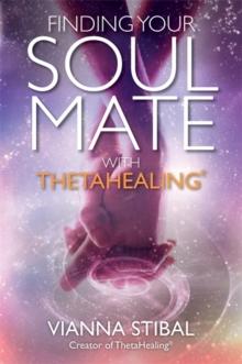 FINDING YOUR SOUL MATE WITH THETAHEALING®