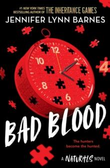 THE NATURALS: BAD BLOOD : BOOK 4 IN THIS UNPUTDOWNABLE MYSTERY SERIES FROM THE AUTHOR OF THE INHERITANCE GAMES