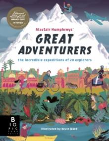 ALASTAIR HUMPHREYS' GREAT ADVENTURERS