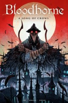 BLOODBORNE: A SONG OF CROWS