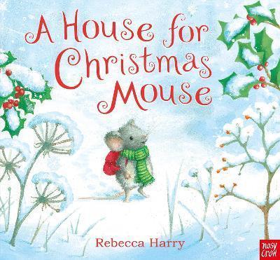 A HOUSE FOR CHRISTMAS MOUSE