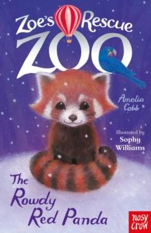 ZOE'S RESCUE ZOO: THE ROWDY RED PANDA