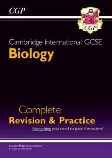 CAMBRIDGE INTERNATIONAL GCSE BIOLOGY COMPLETE REVISION AND PRACTICE