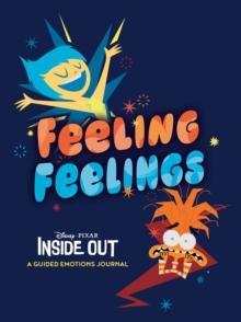 DISNEY/ PIXAR FEELINGS: INSIDE OUT: A GUIDED EMOTIONS JOURNAL