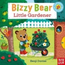 BIZZY BEAR: LITTLE GARDENER