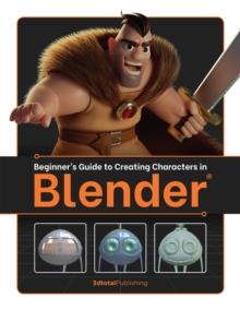 BEGINNER'S GUIDE TO CREATING CHARACTERS IN BLENDER