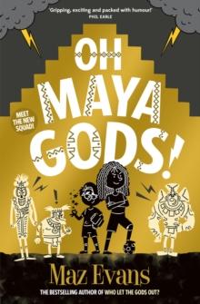 OH MAYA GODS!