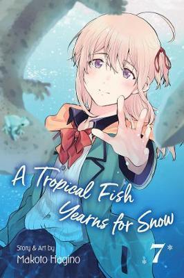 A TROPICAL FISH YEARNS FOR SNOW: VOL 07