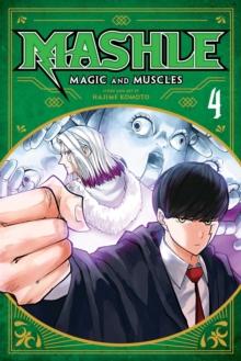 MASHLE: MAGIC AND MUSCLES, VOL. 4