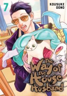 WAY OF THE HOUSEHUSBAND, VOL. 7