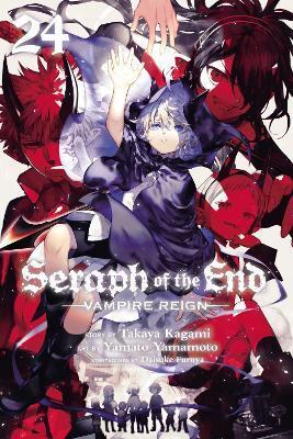 SERAPH OF THE END: VAMPIRE REIGN VOL 24