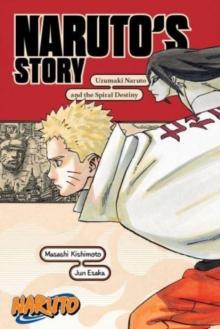 NARUTO: NARUTO'S STORY-UZUMAKI NARUTO AND THE SPIRAL DESTINY