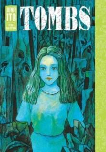 TOMBS: JUNJI ITO STORY COLLECTION