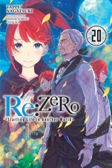 RE:ZERO -STARTING LIFE IN ANOTHER WORLD-, VOL. 20 LN