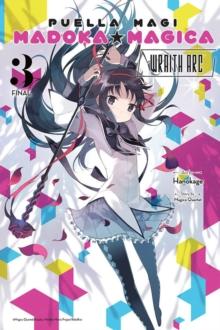 PUELLA MAGI MADOKA MAGICA: WRAITH ARC, VOL. 3