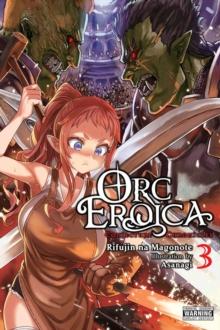 ORC EROICA, VOL. 3 (LIGHT NOVEL)