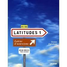 LATITUDES 1 CAHIER D'EXERCISES ( PLUS CD)