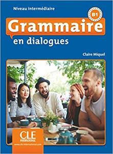 GRAMMAIRE EN DIALOGUES INTERMEDIAIRE B1 ( PLUS CD) 2ND EDITION