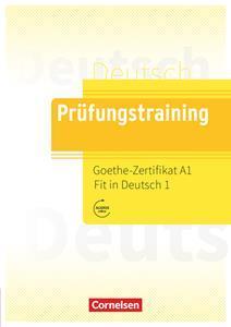 PRUFUNGSTRAINING GOETHE ZERTIFIKAT A1 - FIT IN DEUTSCH 1