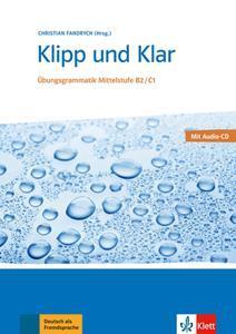 KLIPP UND KLAR B2-C1 NEU UBUNGSGRAMMATIK ( PLUS CD)