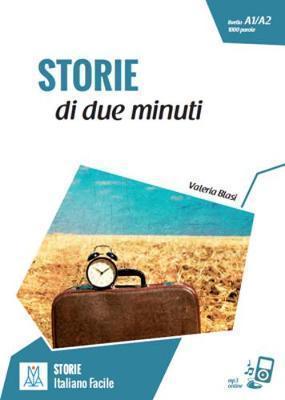 STORIE PER ADULTI A1-A2 - STORIE DI DUE MINUTI ( PLUS AUDIO ONLINE)