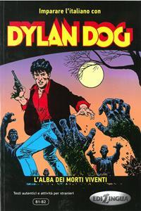 DYLAN DOG L' ALBA DEI MORTI VIVENTI (B1-B2)