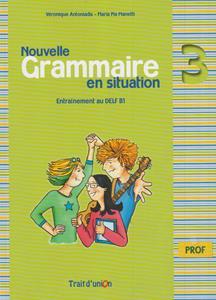 NOUVELLE GRAMMAIRE EN SITUATION 3 PROFESSEUR