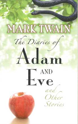 The Diaries of Adam and Eve and Other Stories