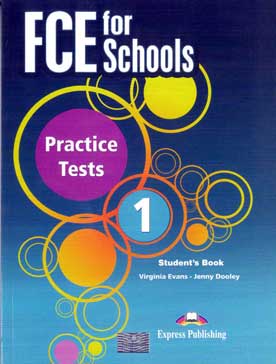 FCE for Schools 1 Student's Book Practice Tests Revised 2015