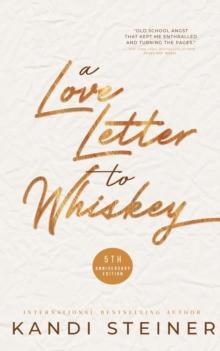 A LOVE LETTER TO WHISKEY