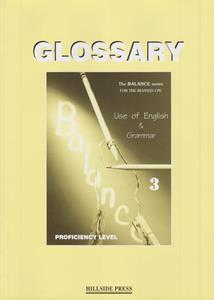 BALANCE 3 (CAMBRIDGE PROFICIENCY USE OF ENGL) GLOSSARY