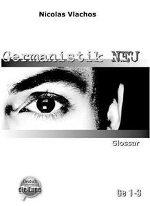 GERMANISTIK NEU GLOSAR (GE 1-3)