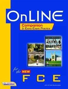 ON LINE FOR CAMBRIDGE FCE COMPANION ( PLUS EXTRA EXAM PRACTICE)