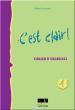 C"EST CLAIR 1 CAHIER D"EXERCICES