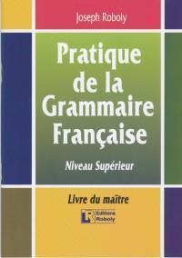 PRATIQUE DE LA GRAMMAIRE FRANCAISE PROFESSEUR